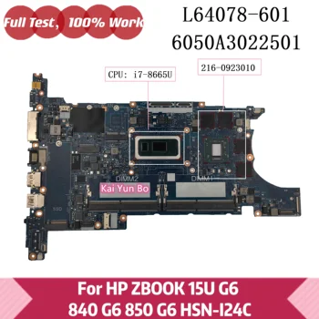 За HP ZBOOK 15U G6 840 G6 850 G6 HSN-I24C 6050A3022501-MB-A01 дънна Платка на лаптоп L64078-601 6050A3022501 W I7-8665U i7-8565U
