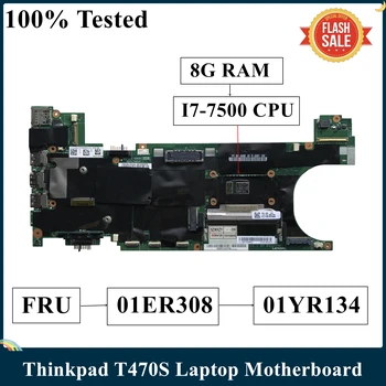 LSC Възстановена дънна Платка за лаптоп Lenovo Thinkpad T470S с процесор I7-7500 8G RAM 01ER308 01YR134 NM-B081ed